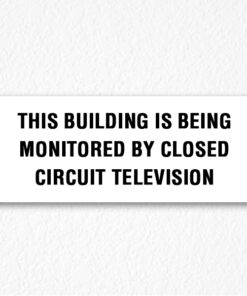 Being Monitored Sign in Black Text