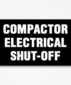 Compactor Electrical Shut-Off Sign in Black