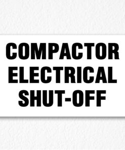 Compactor Electrical Shut-Off Sign in Black Text