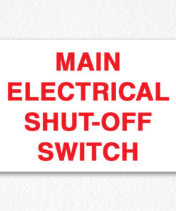 Main Electrical Shut-Off Switch Sign in Red Text