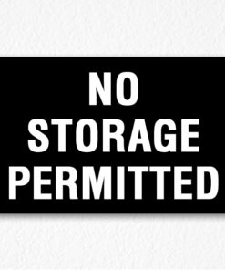 No Storage Permitted Sign in Black