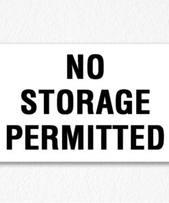 No Storage Permitted Sign in Black text