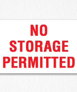 No Storage Permitted Sign in Red Text