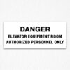 Danger Elevator Equipment Room Black Text