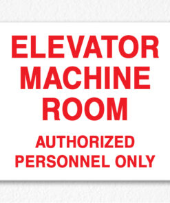 Elevator Machine Room Authorized People Only in Red Text