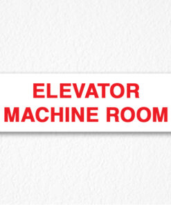 Elevator Machine Room Sign in Red Text