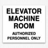Elevator Machine Room Authorized People Only in Black Text