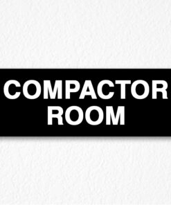 Compactor Room Sign on Black